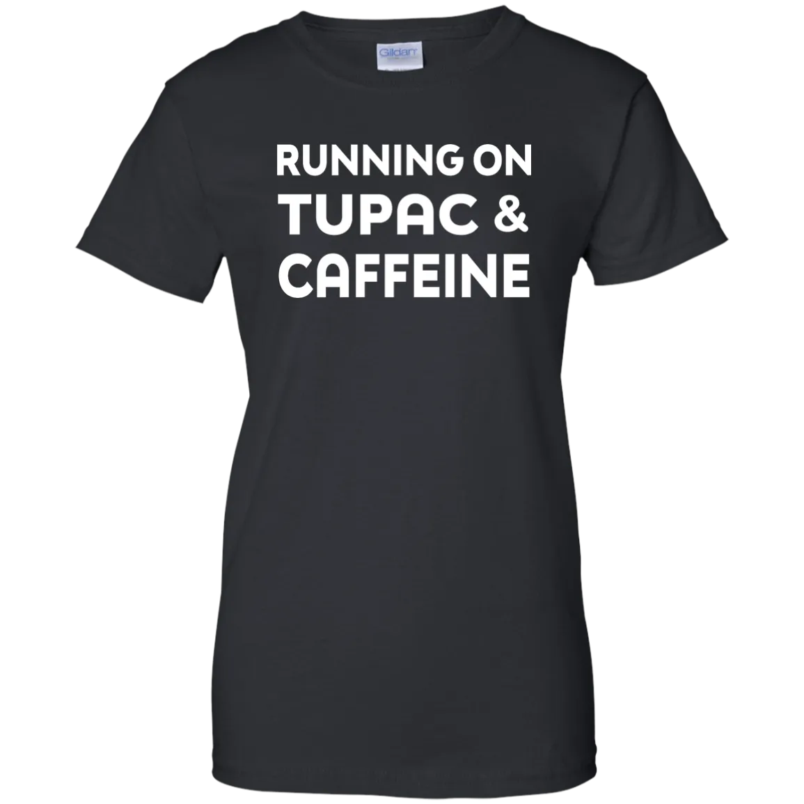 Running on Tupac & Caffeine shirt